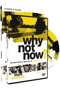 Why Not Now? Leader's Guide with DVD