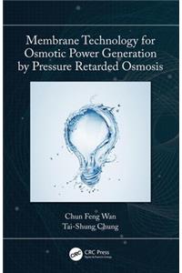 Membrane Technology for Osmotic Power Generation by Pressure Retarded Osmosis