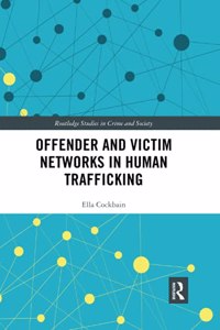 Offender and Victim Networks in Human Trafficking