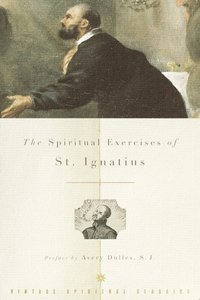 Spiritual Exercises of St. Ignatius: Based on Studies in the Language of the Autograph