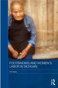 Footbinding and Women's Labor in Sichuan