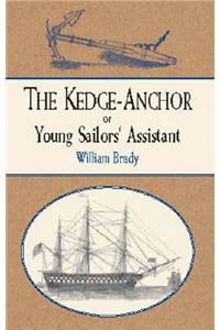 The Kedge Anchor; Or, Young Sailors' Assistant