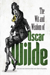 Wit and Wisdom of Oscar Wilde