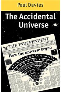 The Accidental Universe