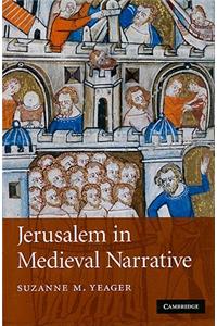 Jerusalem in Medieval Narrative