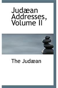 Jud an Addresses, Volume II