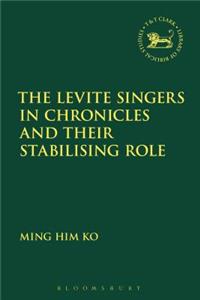 Levite Singers in Chronicles and Their Stabilising Role