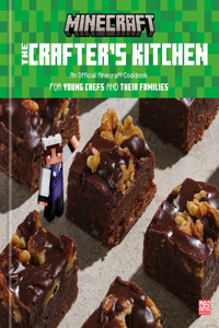 Crafter's Kitchen: An Official Minecraft Cookbook for Young Chefs and Their Families