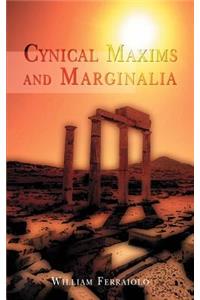 Cynical Maxims and Marginalia