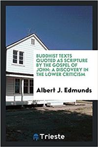 Buddhist Texts Quoted as Scripture by the Gospel of John