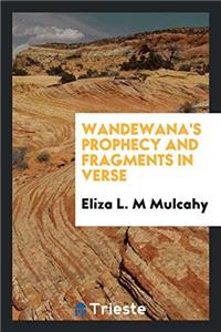 Wandewana's Prophecy and Fragments in Verse