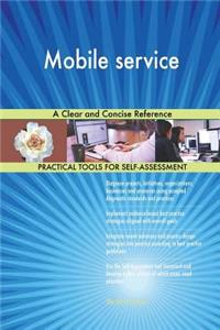 Mobile service A Clear and Concise Reference