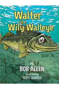 Walter the Wily Walleye