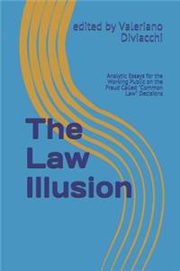 The Law Illusion