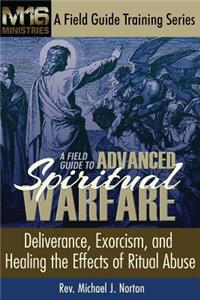 A Field Guide to Advanced Spiritual Warfare