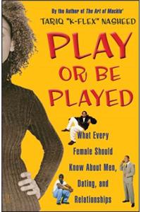 Play or Be Played
