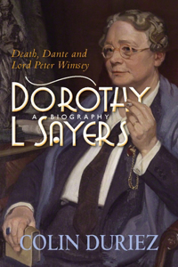 Dorothy L Sayers: A Biography