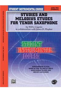 Student Instrumental Course Studies and Melodious Etudes for Tenor Saxophone