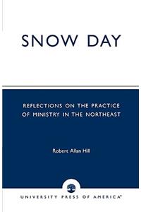 Snow Day: Reflections on the Practice of Ministry in the Northeast