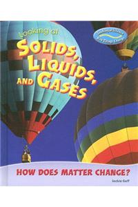 Looking at Solids, Liquids, and Gases