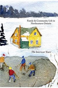 Family and Community Life in Northeastern Ontario