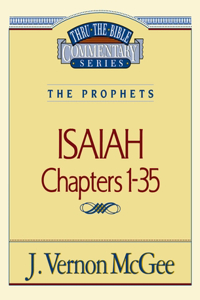 Thru the Bible Vol. 22: The Prophets (Isaiah 1-35)