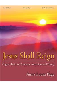 Jesus Shall Reign
