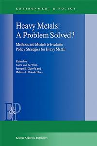 Heavy Metals: A Problem Solved?