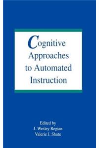 Cognitive Approaches To Automated Instruction