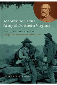 Soldiering in the Army of Northern Virginia