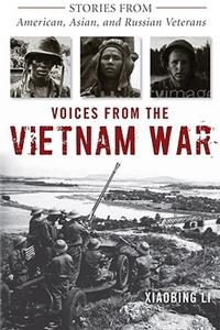 Voices from the Vietnam War: Stories from American, Asian, and Russian Veterans