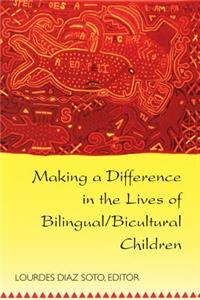 Making a Difference in the Lives of Bilingual/Bicultural Children: Fifth Printing
