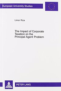 Impact of Corporate Taxation on the Principal Agent Problem