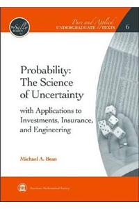 Probability - The Science of Uncertainty