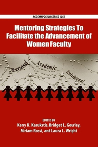 Mentoring Strategies To Facilitate the Advancement of Women Faculty