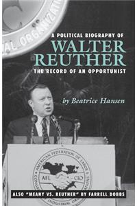Political Biography of Walter Reuther