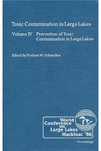 Toxic Contamination in Large Lakes, Volume IV