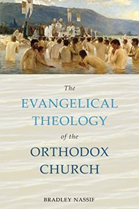 The Evangelical Theology of the Orthodox Church