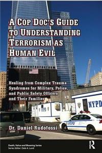 Cop Doc's Guide to Understanding Terrorism as Human Evil