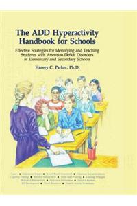 The ADD Hyperactivity Handbook For Schools