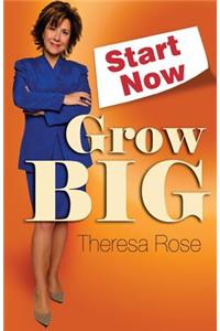 Start Now, Grow Big