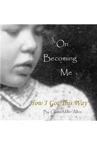 On Becoming Me
