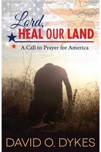 Lord, Heal Our Land