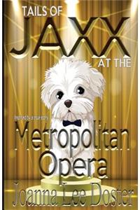 Tails of Jaxx at The Metropolitan Opera