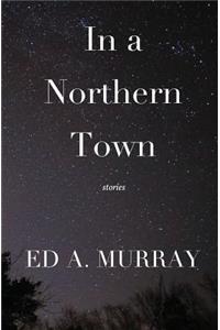 In a Northern Town