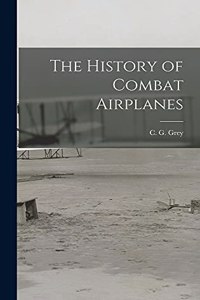 History of Combat Airplanes