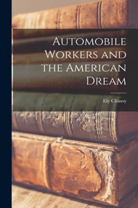 Automobile Workers and the American Dream