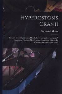Hyperostosis Cranii; Stewart-Morel Syndrome; Metabolic Craniopathy; Morgagni's Syndrome; Stewart-Morel-Moore Syndrome (Ritvo); Le Syndrome De Morgagni-Morel