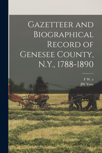 Gazetteer and Biographical Record of Genesee County, N.Y., 1788-1890