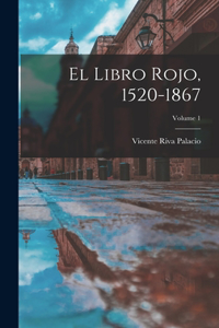 Libro Rojo, 1520-1867; Volume 1